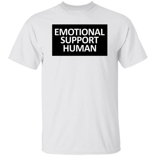 Emotional Support Human T Shirt Emotional Support Human T Shirt