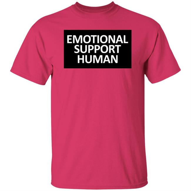 Emotional Support Human T Shirt Emotional Support Human T Shirt