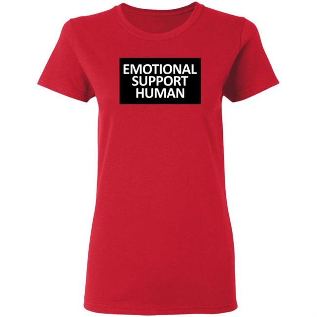 Emotional Support Human T Shirt Emotional Support Human T Shirt