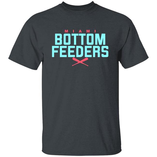Bottom Feeders Shirt Bottom Feeders Shirt