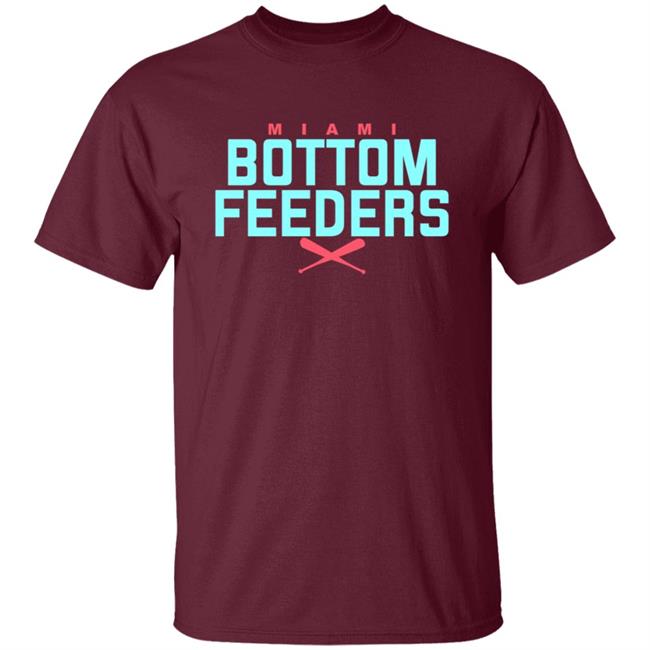 Bottom Feeders Shirt Bottom Feeders Shirt