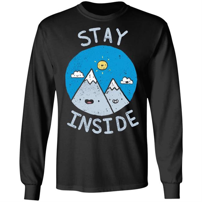 The Great Outdoors T Shirt Stay InSide Black Shirts The Great Outdoors T Shirt Stay InSide Black Shirts