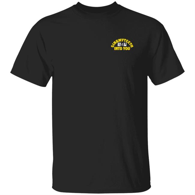 Aly And Aj Merch If I Could Sink My Teeth Into You Shirt