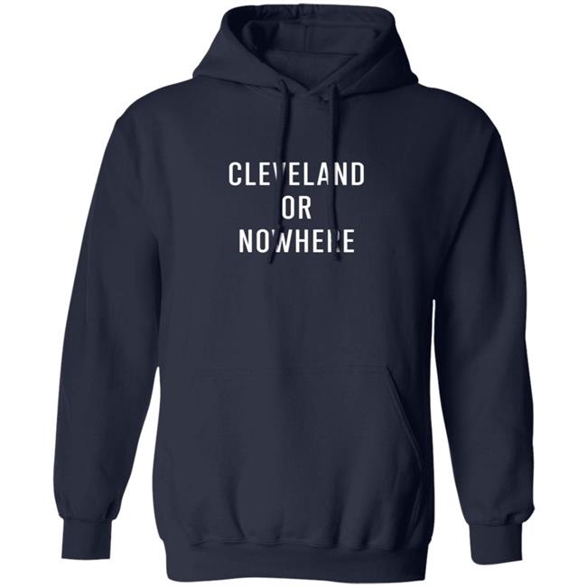 Cleveland Or Now Here Tee Shirt Cleveland Or Now Here Tee Shirt