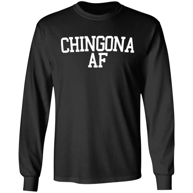 Chingona Shirt Chingona Af Tee Black Shirts Chingona Shirt Chingona Af Tee Black Shirts