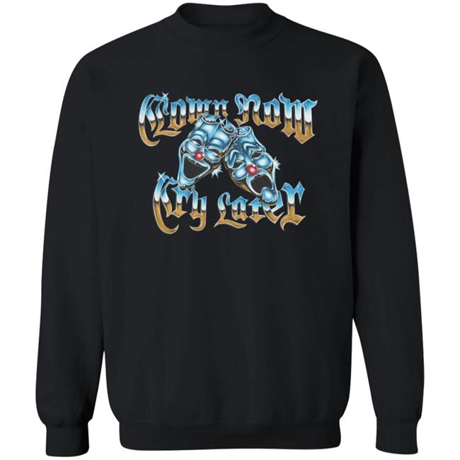 Foos Gone Wild Merch Clown Now Cry Later Shirt Foos Gone Wild Merch Clown Now Cry Later Shirt