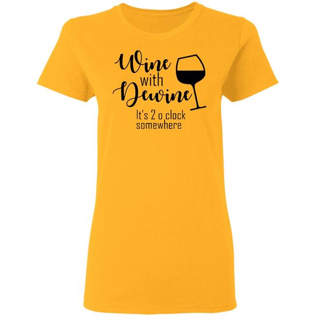 New Wine With Dewine T Shirt 2 o’clock some where Rod wine Mike DeWine White T Shirts with sayings New Wine With Dewine T Shirt 2 o’clock some where Rod wine Mike DeWine White T Shirts with sayings