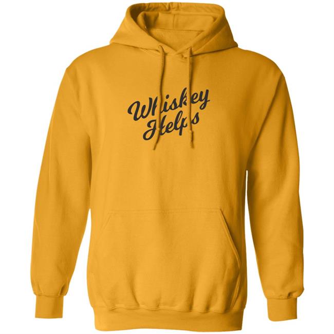 Whiskey Helps T Shirt For People Who Love Whiskey Whiskey Helps T Shirt For People Who Love Whiskey
