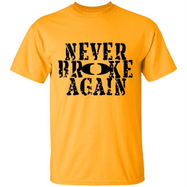 Never Broke Again T Shirt Never Broke Again T Shirt