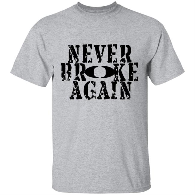 Never Broke Again T Shirt Never Broke Again T Shirt