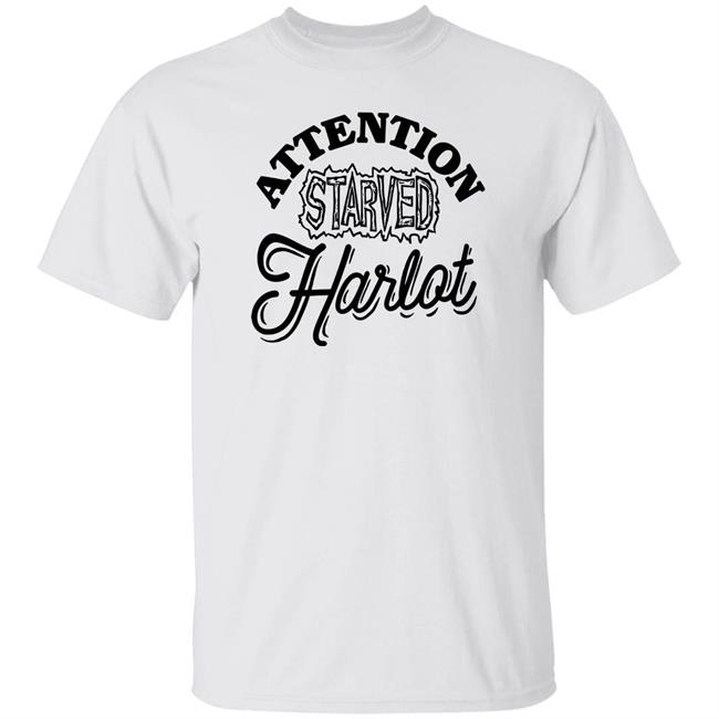 What A Maneuver Cher Delaware Merchandise Attention Starved Harlot T Shirt What A Maneuver Cher Delaware Merchandise Attention Starved Harlot T Shirt