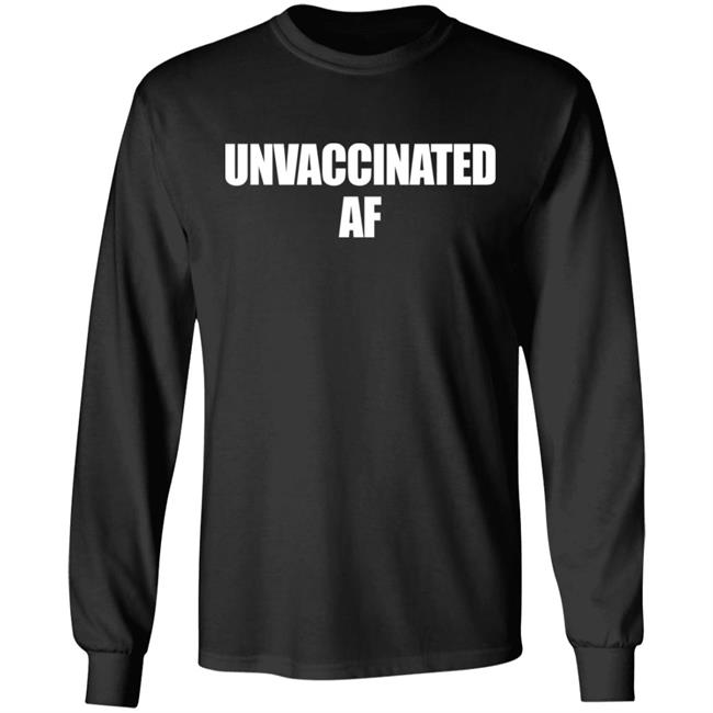 Unvaccinated AF Shirt Joe Sorrentino Unvaccinated AF Shirt Joe Sorrentino