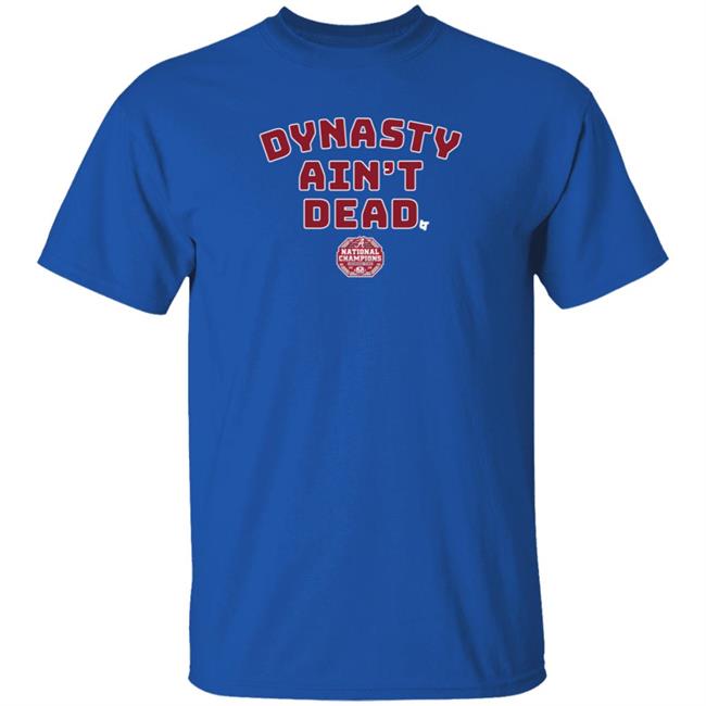 Dynasty Aint Dead BreakingT Shirt Dynasty Aint Dead BreakingT Shirt