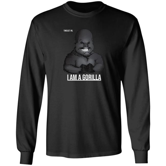 TimCast Irl I Am A Gorilla T Shirt TimCast Irl I Am A Gorilla T Shirt