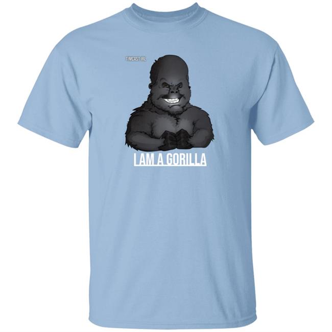 TimCast Irl I Am A Gorilla T Shirt