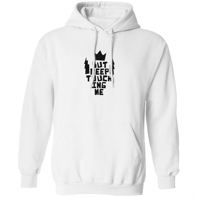 Kats Merch King And The Sting Don’t Touch Me Gold Hoodie Sweatshirt