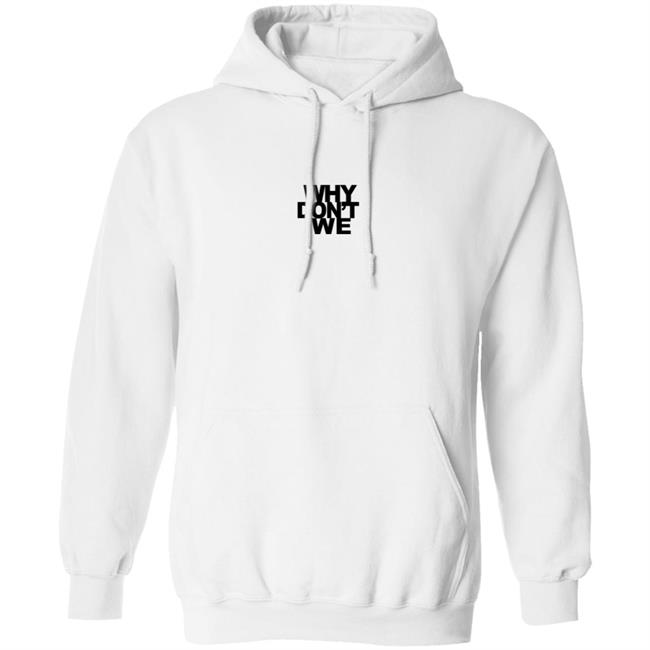 Why Dont We Merch Essentials Why Dont We Hoodie Sweatshirt