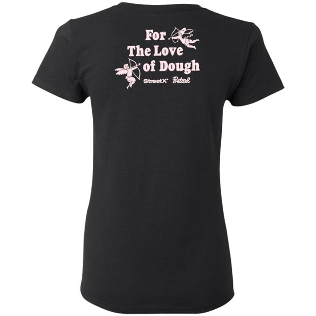 For The Love Of Dough Streetx Pretzel T Shirt For The Love Of Dough Streetx Pretzel T Shirt