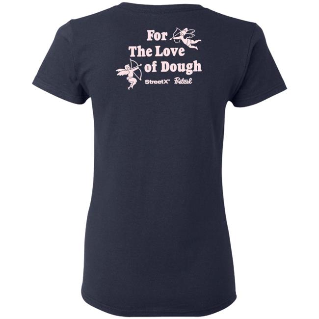 For The Love Of Dough Streetx Pretzel T Shirt For The Love Of Dough Streetx Pretzel T Shirt