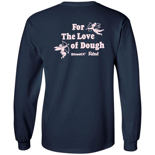 For The Love Of Dough Streetx Pretzel T Shirt For The Love Of Dough Streetx Pretzel T Shirt