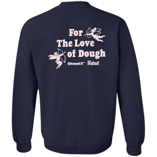 For The Love Of Dough Streetx Pretzel T Shirt For The Love Of Dough Streetx Pretzel T Shirt