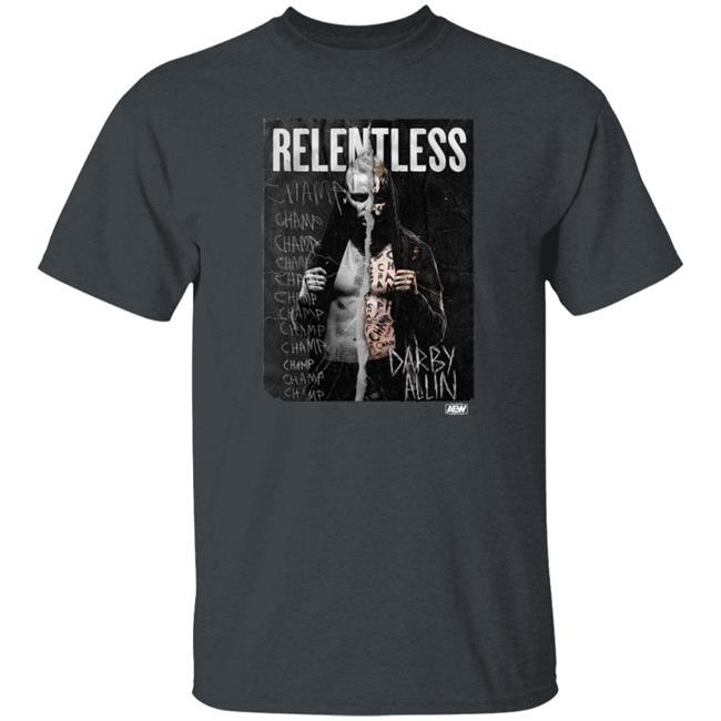 Darby Allin Relentless Champ Shirt Darby Allin Relentless Champ Shirt