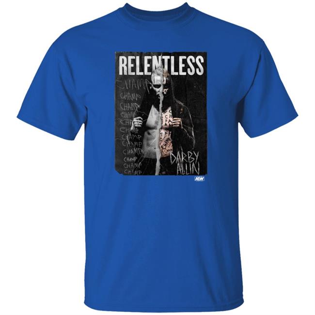 Darby Allin Relentless Champ Shirt Darby Allin Relentless Champ Shirt