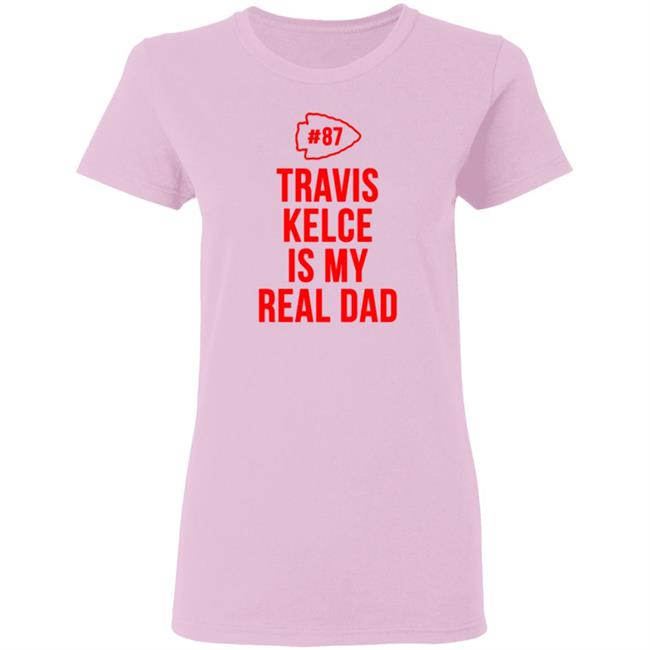 Travis Kelce Is My Real Dad Bodysuit Baby Shirt Travis Kelce Is My Real Dad Bodysuit Baby Shirt