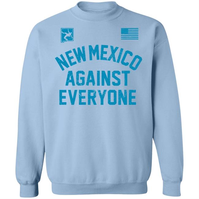 New Mexico Against Everyone Wrestling T Shirt New Mexico Against Everyone Wrestling T Shirt