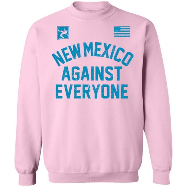 New Mexico Against Everyone Wrestling T Shirt New Mexico Against Everyone Wrestling T Shirt