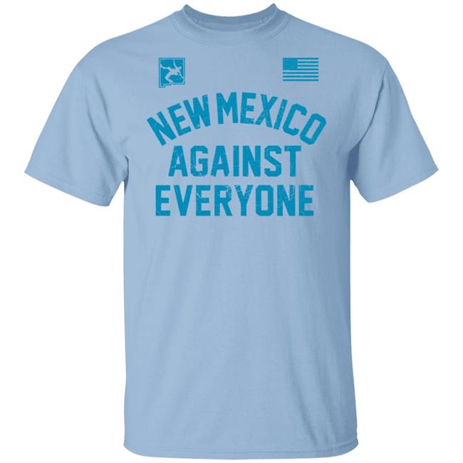 New Mexico Against Everyone Wrestling T Shirt New Mexico Against Everyone Wrestling T Shirt