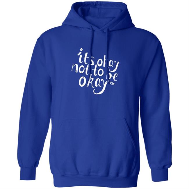 It’S Okay Not To Be Okay T Shirt It’S Okay Not To Be Okay T Shirt