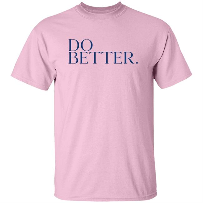 Do Better Hoodie Do Better Hoodie