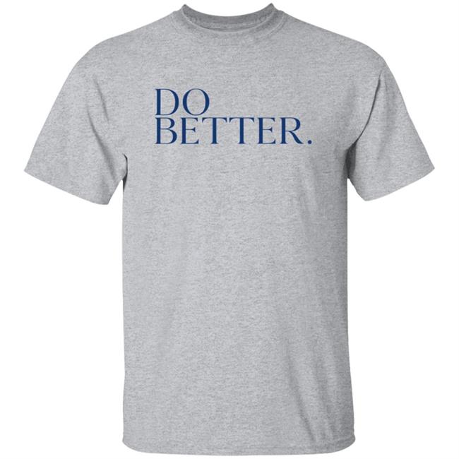 Do Better Hoodie Do Better Hoodie