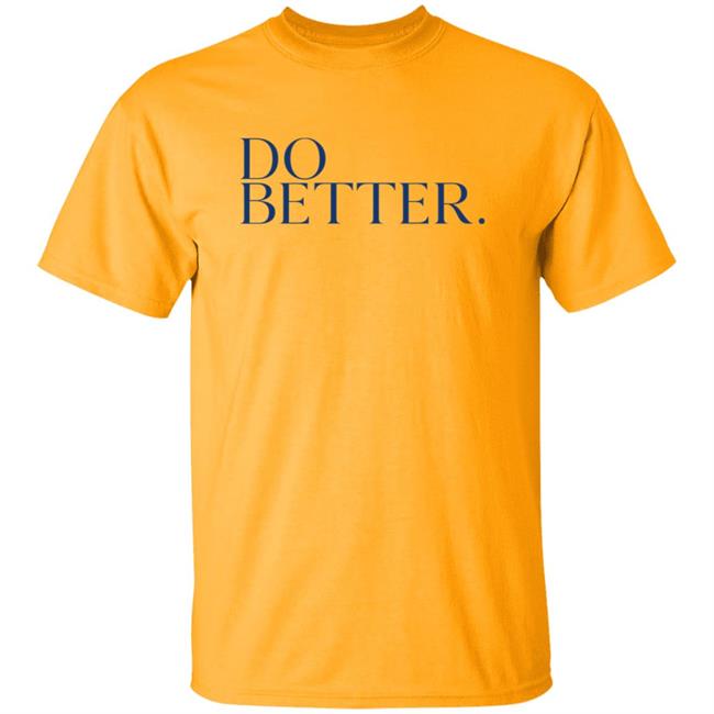 Do Better Hoodie Do Better Hoodie