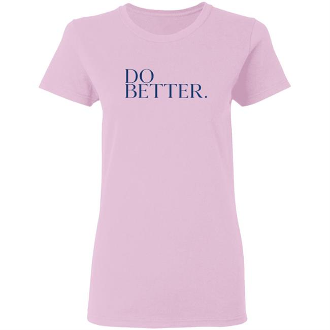 Do Better Hoodie Do Better Hoodie