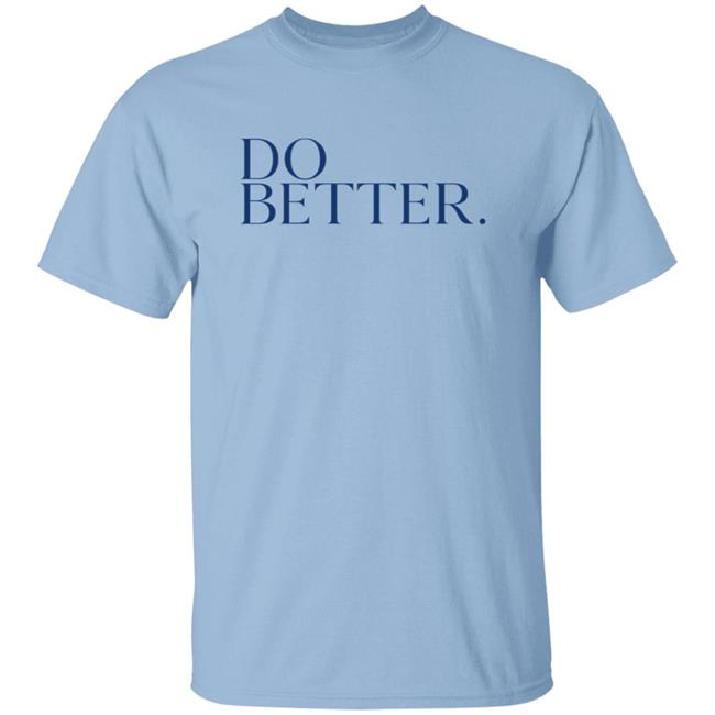 Do Better Hoodie Do Better Hoodie