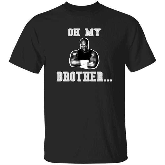 The D-Von Academy Oh My Brother Shirt