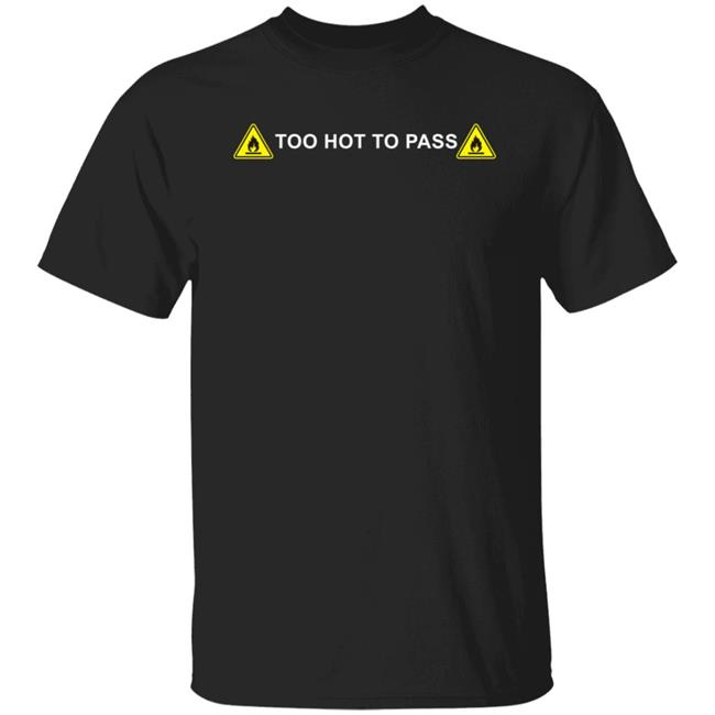 Shirt Bimbo Too Hot To Pass Shirt