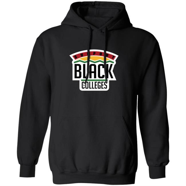 Support Black Colleges Hoodie Sweatshirt