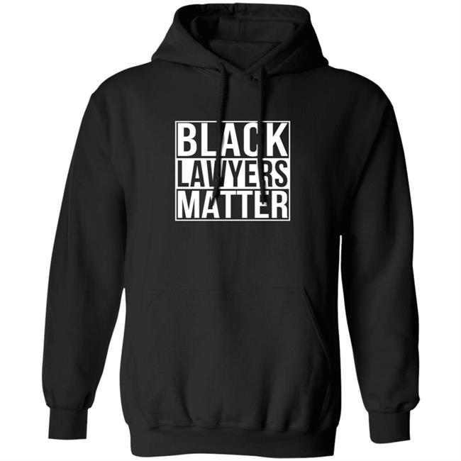 Black Lawyers Matter Shirt Black Lawyers Matter Shirt