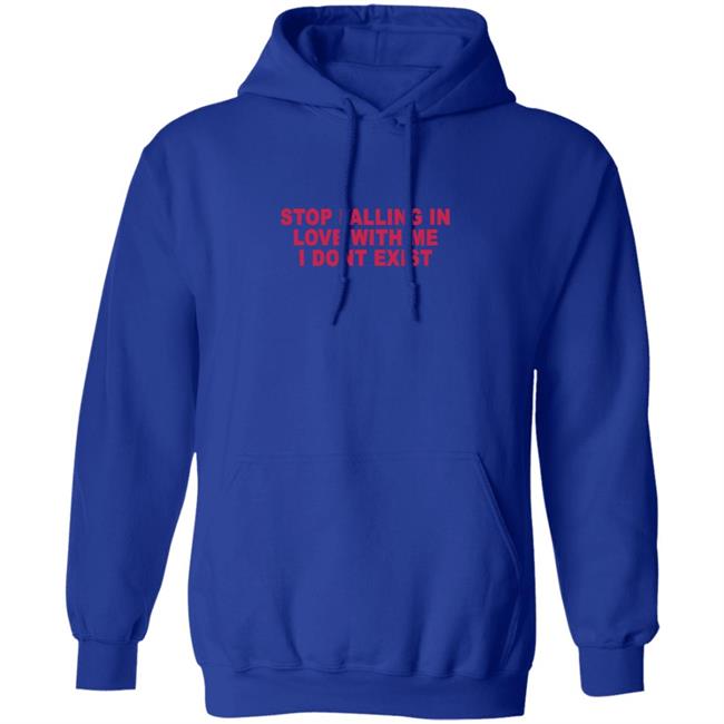 Stop Falling In Love With Me I Dont Exist Shirt Stop Falling In Love With Me I Dont Exist Shirt