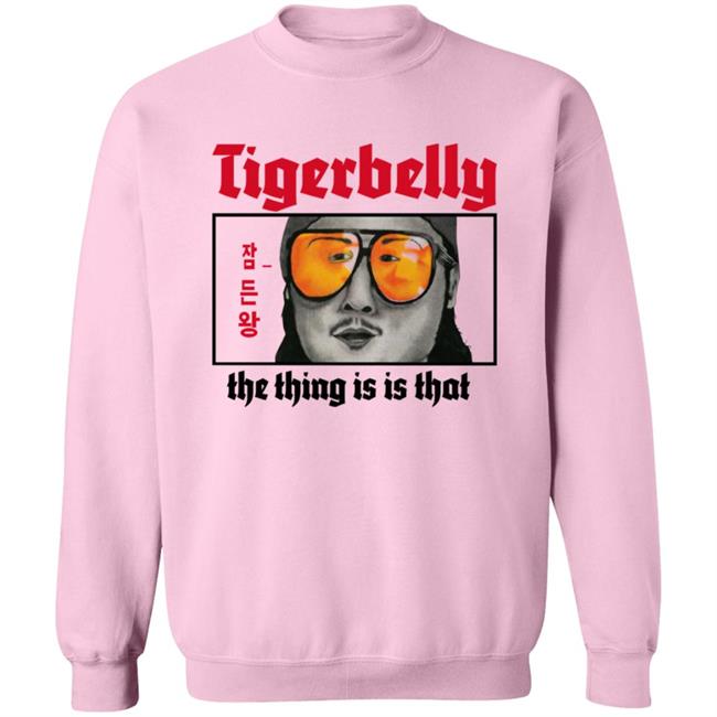 Tigerbelly The Thing Is Is That Shirt Tigerbelly The Thing Is Is That Shirt