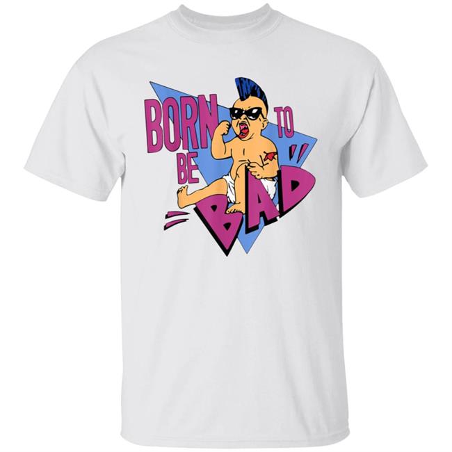 Arnold Schwarzenegger Born to be Bad Shirt
