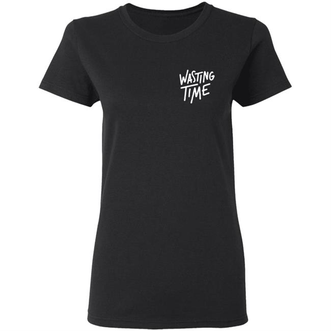 Post Party Merch Wasting Time Shirt Post Party Merch Wasting Time Shirt