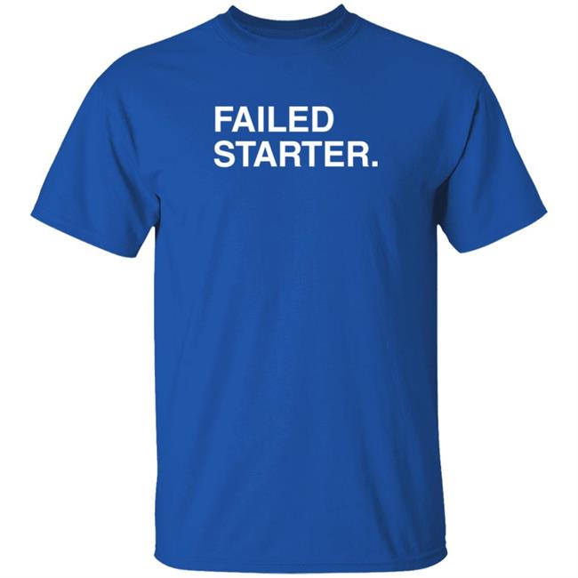 Joe Johnson Obviousshirts Failed Starter Shirt Joe Johnson Obviousshirts Failed Starter Shirt