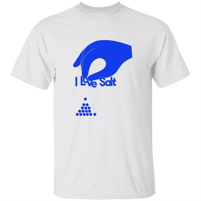Shop Molly Baz Merch I Love Salt Shirt