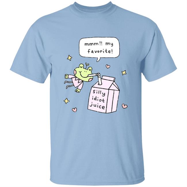 Tired Katie Merch MMM!! My Favorite! Silly Idiot Juice Shirt