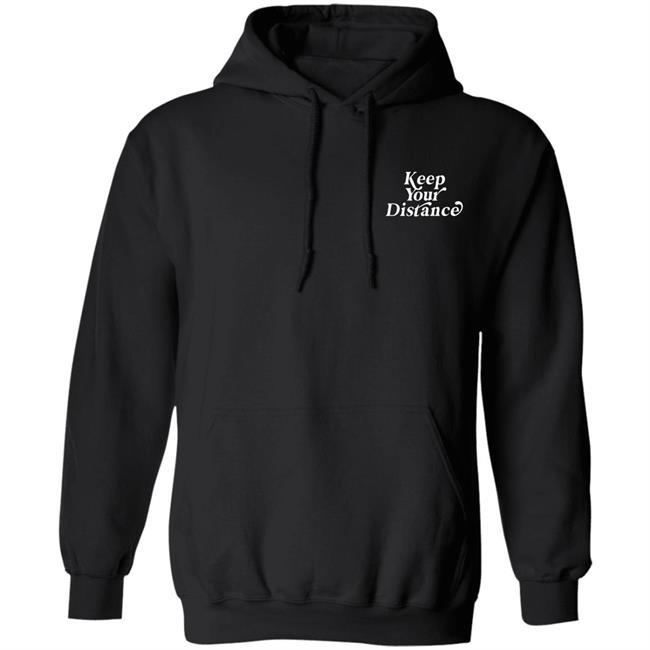 Keep Your Distance Thank You For Staying Away Hoodie Sweatshirt