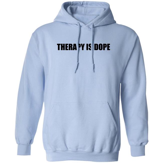 Therapy Is Dope Shirt Ya Fav Trashman